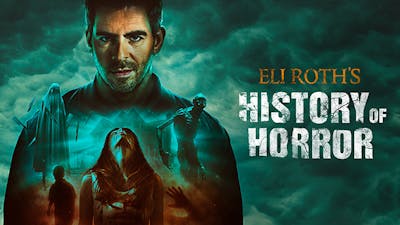Eli Roth's History of Horror