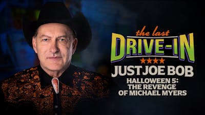 "Just Joe Bob: Halloween 5: The Revenge of Michael Myers"