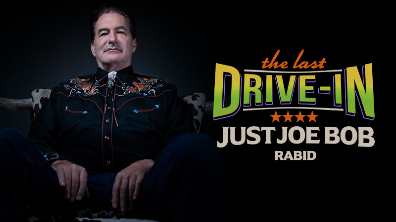 "Just Joe Bob: Rabid"