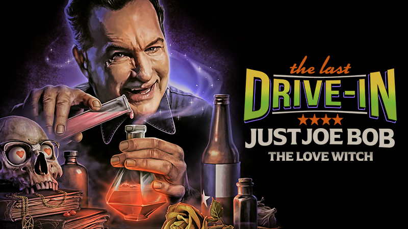 "Just Joe Bob: The Love Witch"