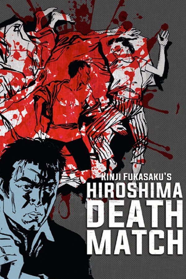 Battles Without Honor and Humanity: Hiroshima Death Match