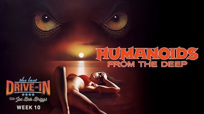 "Week 10: Humanoids from the Deep"