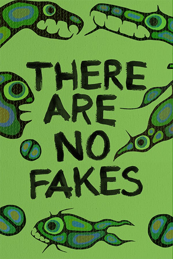 There Are No Fakes