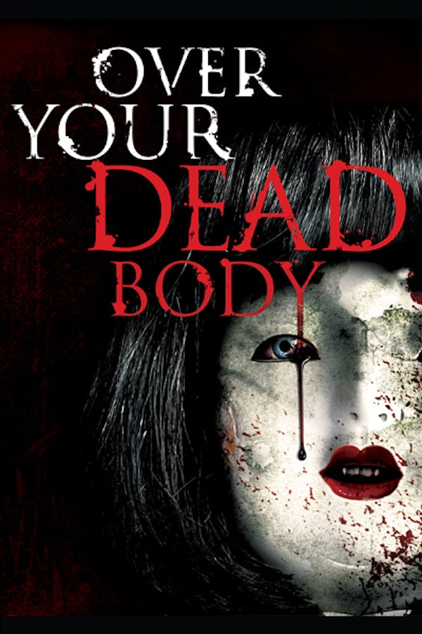 Over Your Dead Body