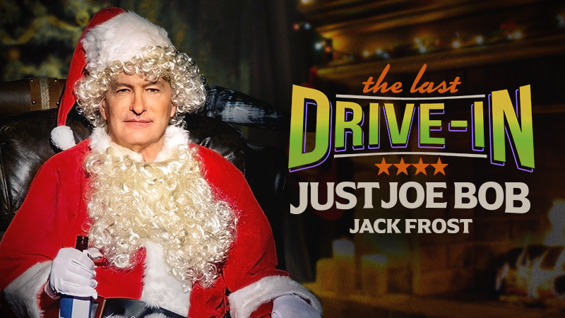 "Just Joe Bob: Jack Frost"