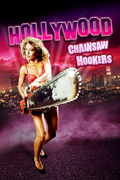 Hollywood Chainsaw Hookers