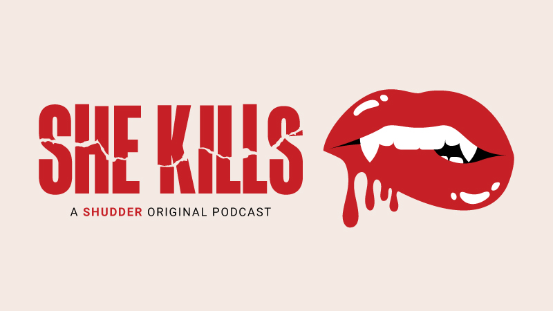 She Kills: A Shudder Original Podcast