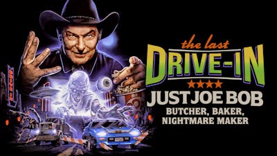 "Just Joe Bob: Butcher, Baker, Nightmare Maker"