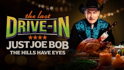 "Just Joe Bob: The Hills Have Eyes"