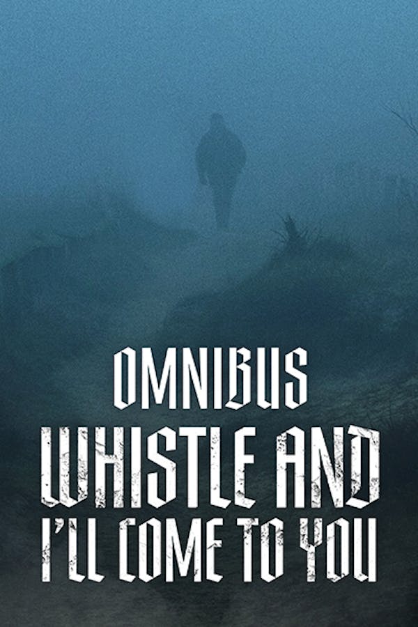 Whistle and I'll Come to You