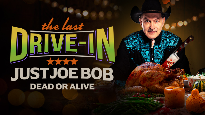 "Just Joe Bob: Dead or Alive"
