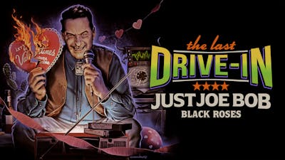 "Just Joe Bob: Black Roses"
