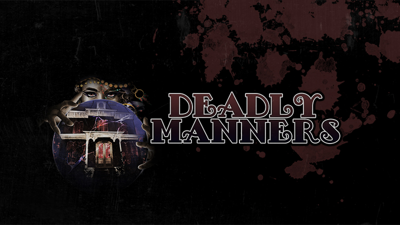 Deadly Manners: A Podcast Experience