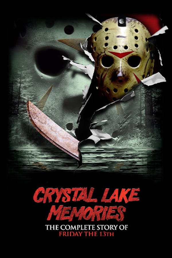 Crystal Lake Memories: The Complete History of Friday the 13th