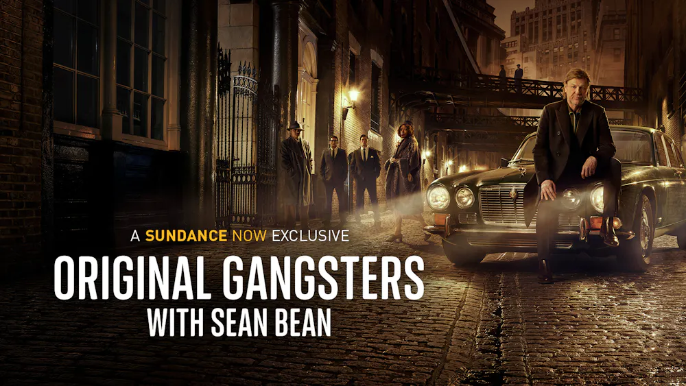 Original Gangsters with Sean Bean