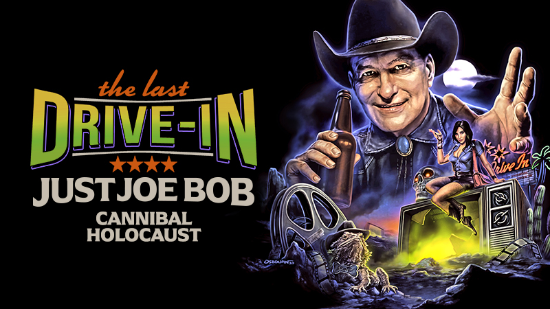 "Just Joe Bob: Cannibal Holocaust"