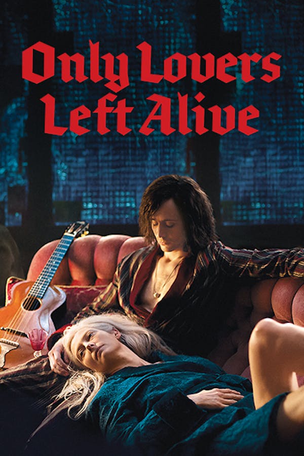 Only Lovers Left Alive