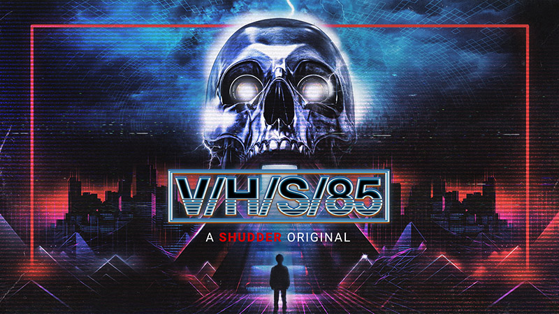 V/H/S/85 | Ad-Free and Uncut | SHUDDER
