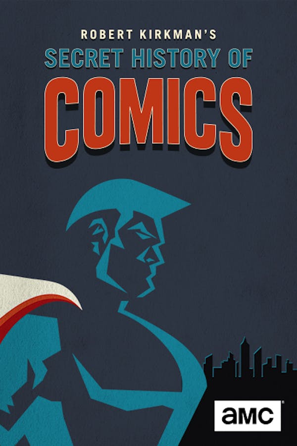 AMC Visionaries: Robert Kirkman's Secret History of Comics