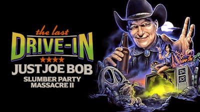 "Just Joe Bob: Slumber Party Massacre II"