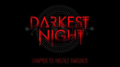 "Chapter 10 - Hostile Takeover"