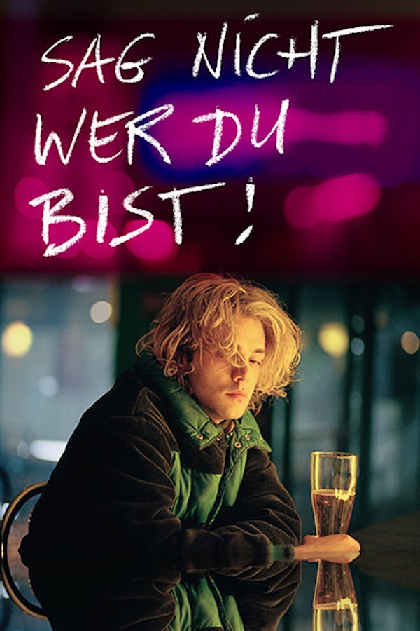 Sag nicht, wer Du bist!