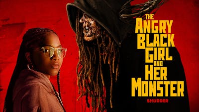 The Angry Black Girl and Her Monster | Ad-Free and Uncut | SHUDDER