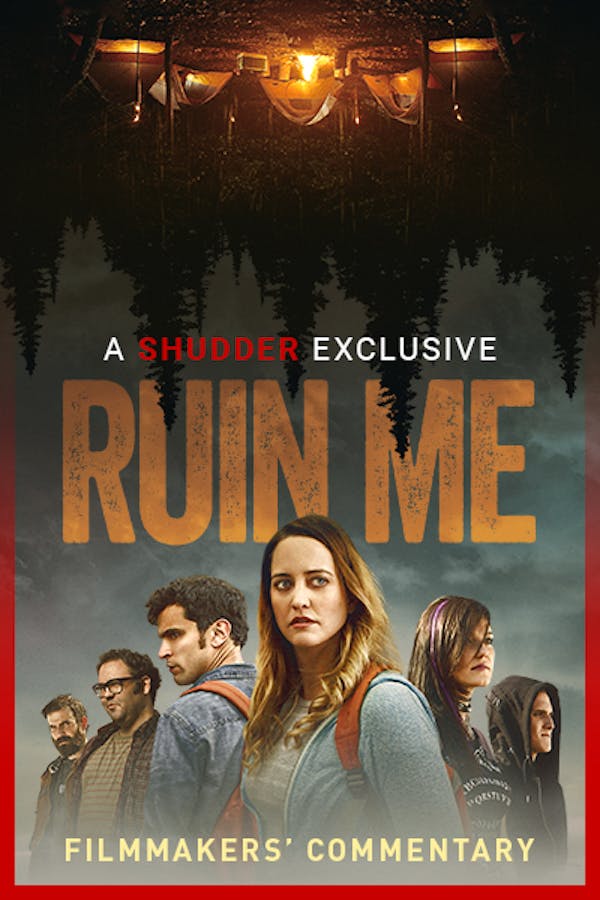Ruin Me Filmmakers' Commentary