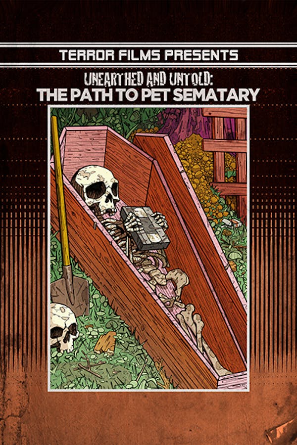 Unearthed & Untold: The Path to Pet Sematary