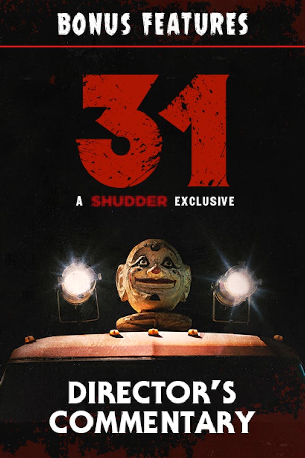 31 Director's Commentary