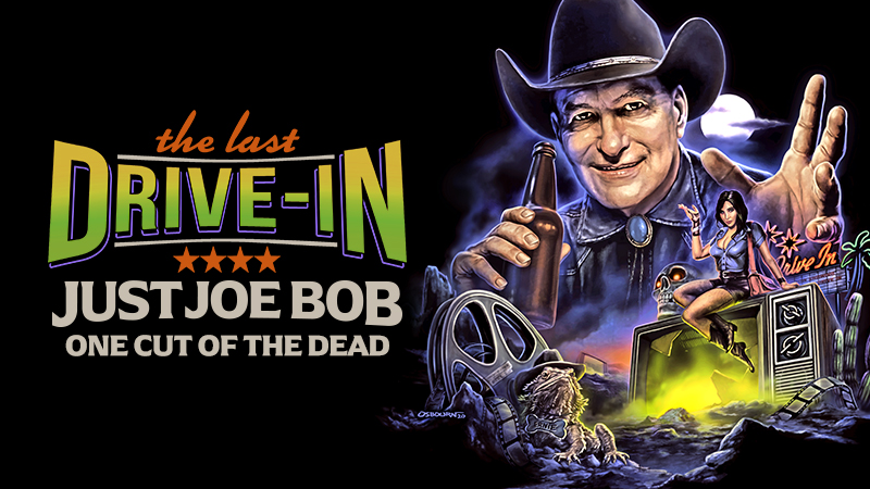 "Just Joe Bob: One Cut of the Dead"