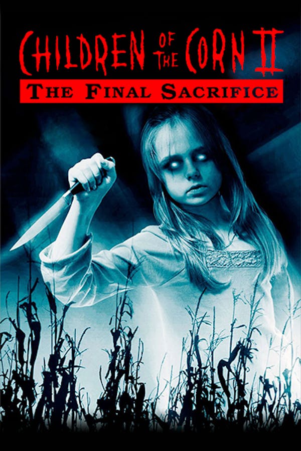 Children of the Corn II: The Final Sacrifice