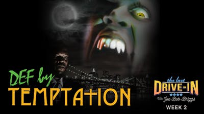 "Week 2: Def By Temptation"