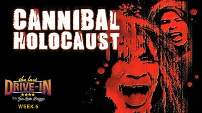 "Week 6: Cannibal Holocaust"