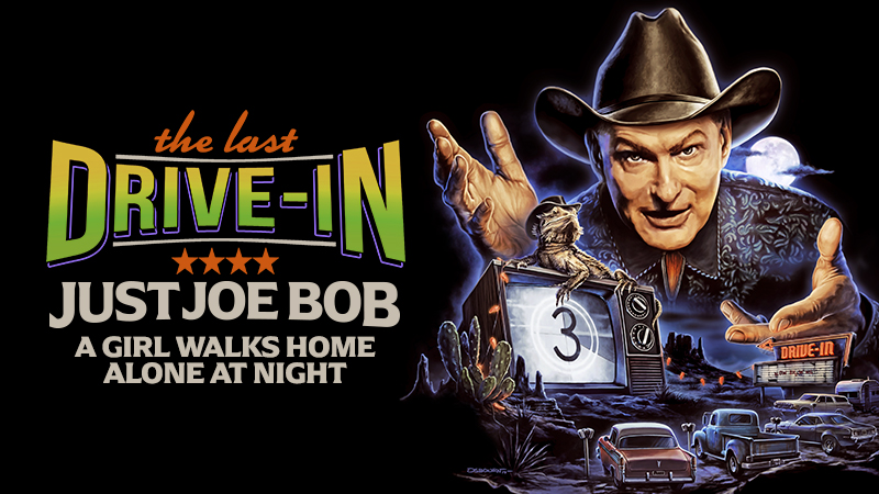 "Just Joe Bob: A Girl Walks Home Alone at Night"