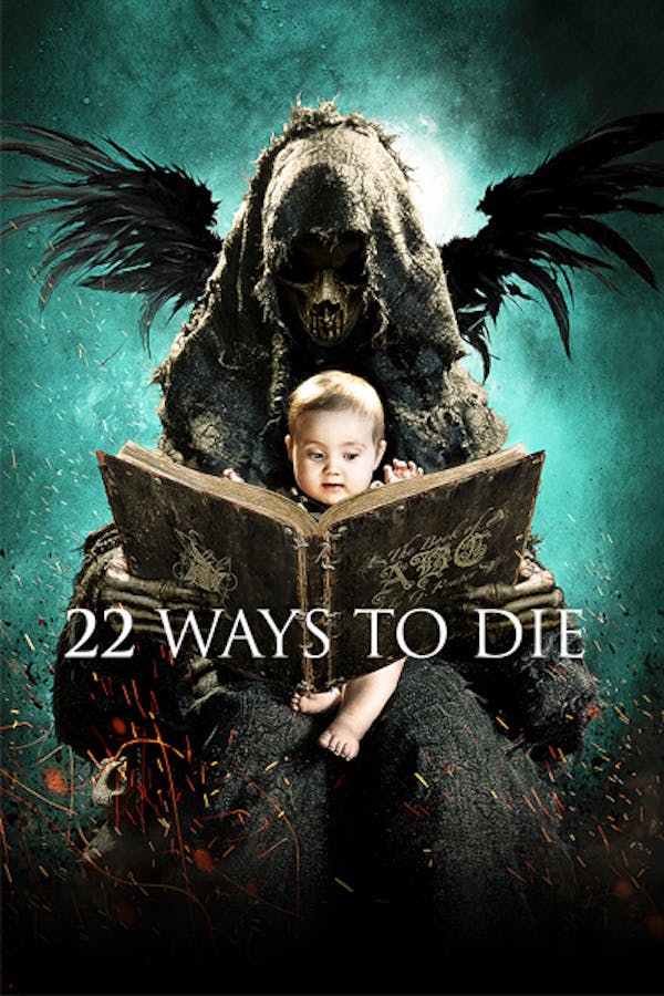 22 Ways to Die (aka The ABCs of Death)