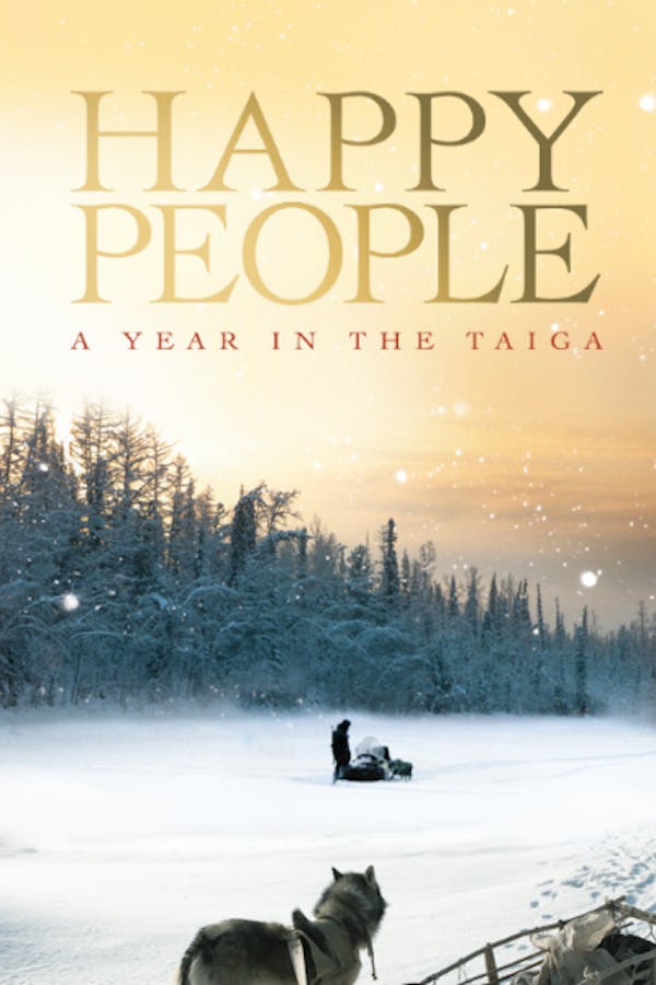 Happy People: A Year in the Taiga