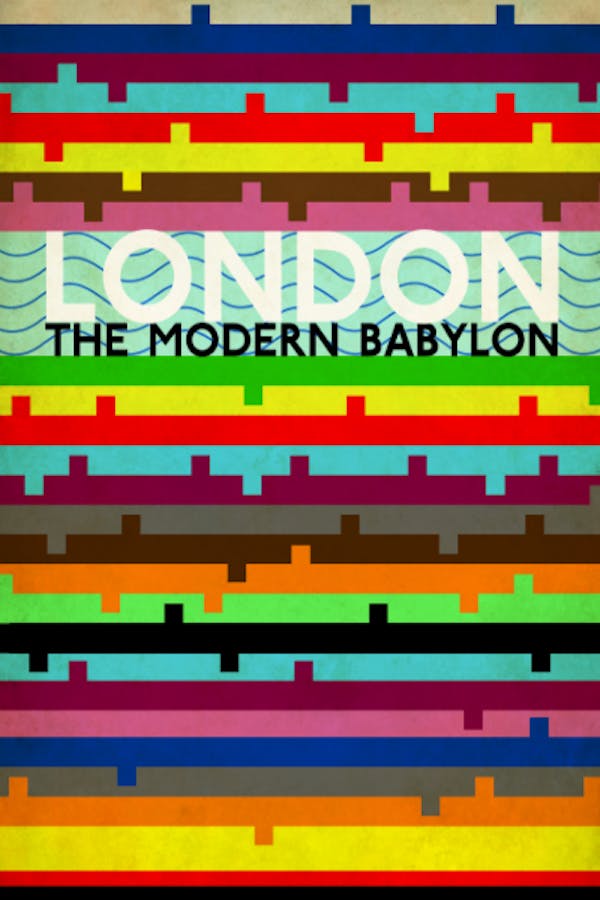 London: The Modern Babylon