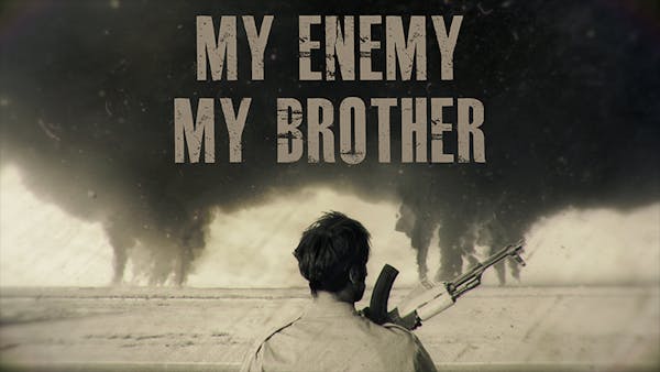 My Enemy, My Brother