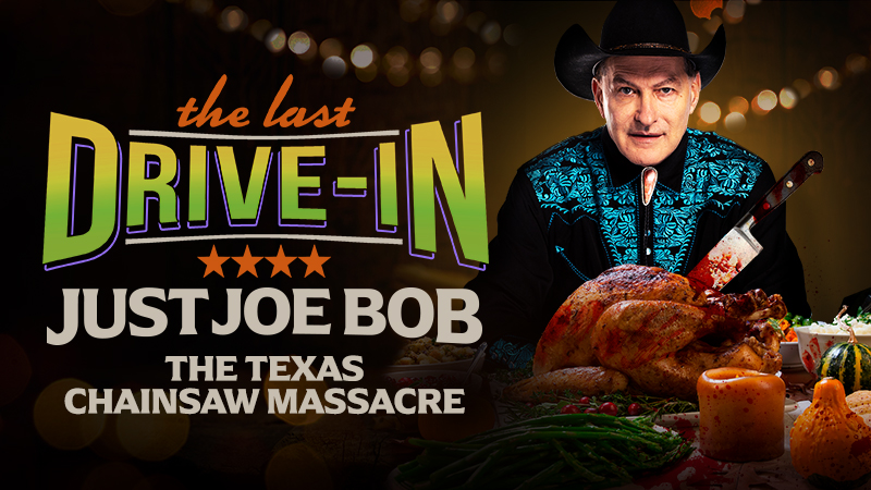 "Just Joe Bob: The Texas Chainsaw Massacre"
