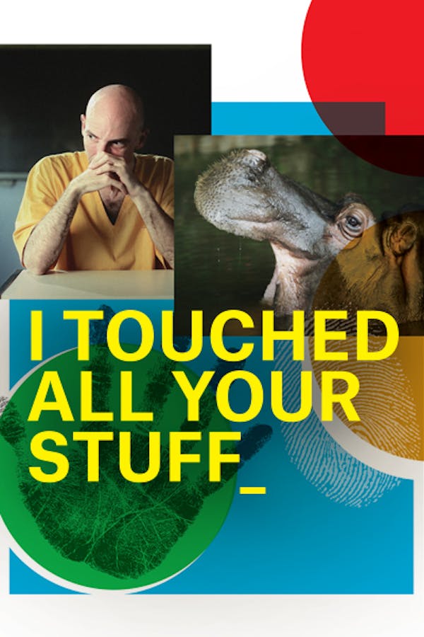 I Touched All Your Stuff