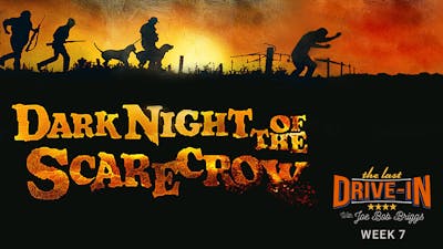 "Week 7: Dark Night of the Scarecrow"
