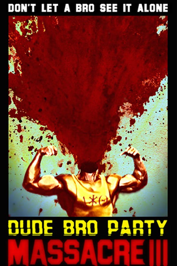 Dude Bro Party Massacre 3