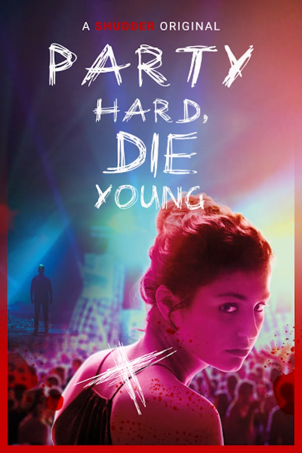 Party Hard, Die Young