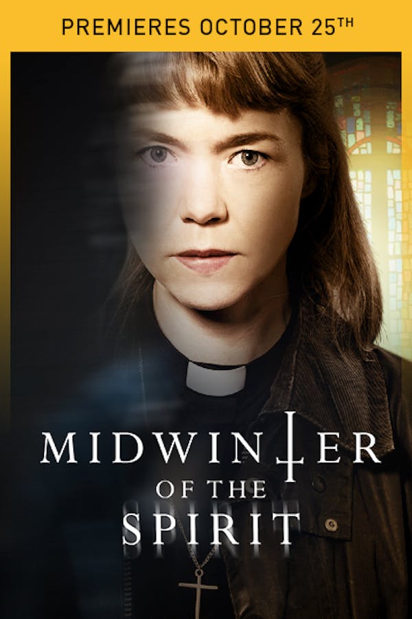 Midwinter of the Spirit - Premieres October 25th