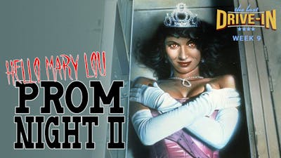 "Week 9: Hello Mary Lou -  Prom Night 2"