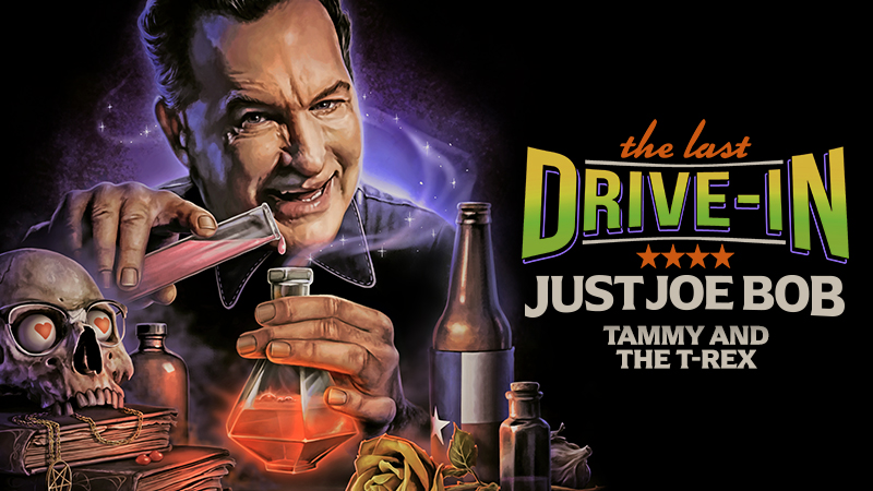 "Just Joe Bob: Tammy and the T-Rex"